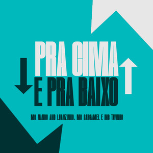 Pra Cima e pra Baixo (Explicit)