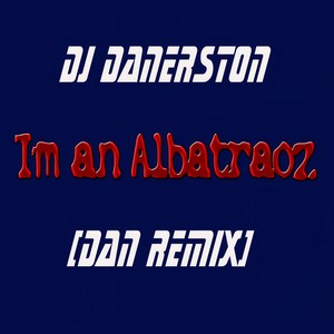 I'm an Albatraoz (Inst.)