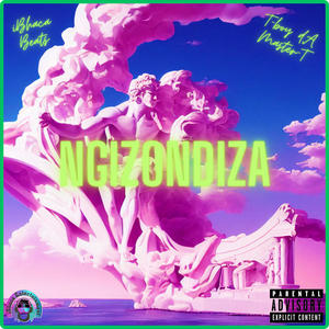 Ngizondiza (feat. T-boy dA Master-T) [Explicit]