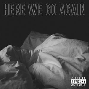 Here We Go Again (Explicit)