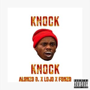 Knock Knock (feat. Lojo & Fonzo) [Explicit]