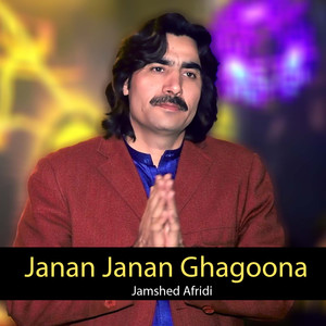 Janan Janan Ghagoona