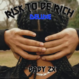 Risk To Be Rich (Deluxe) [Explicit]