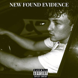 New Found Evidence (Explicit)