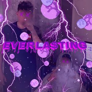 Everlasting (Explicit)
