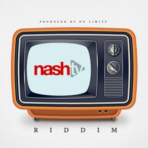 Nashtv Riddim (Explicit)