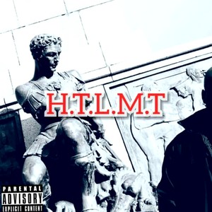 H.T.L.M.T (Hope They Love Me Too) [Explicit]