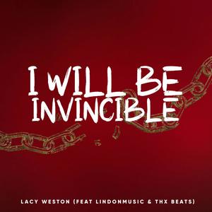 I Will Be Invincible (feat. Lindonmusic & the Beats)