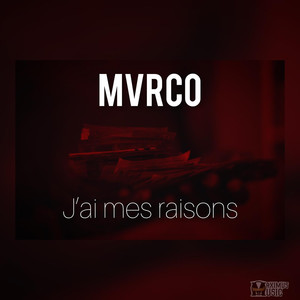 MVRCO - J'ai mes raisons (Explicit)