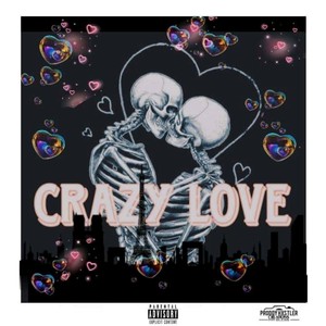 Crazy Love (Explicit)