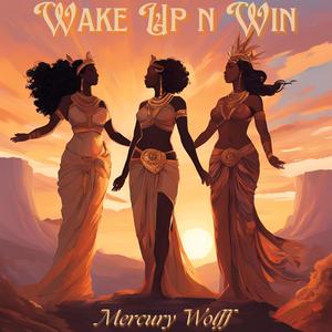 Wake Up N Win (feat. Blondie C. & Mzs. Stiletto)