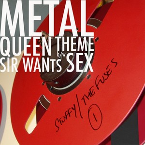 Metal Queen Theme / Sir Wants Sex EP