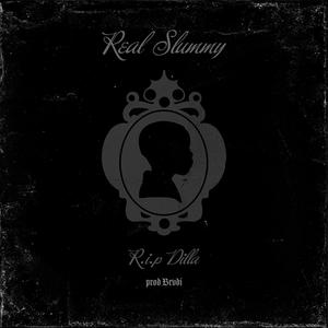 R.i.p Dilla (feat. Real Slummy) [Explicit]