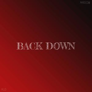 Back Down (feat. K.I.D) [Explicit]