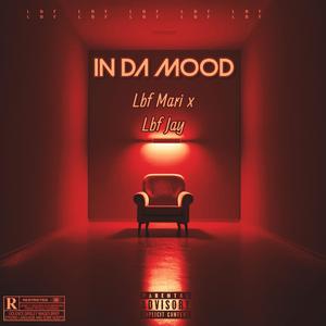 In Da Mood 2 (feat. Lbf Jay) [Explicit]