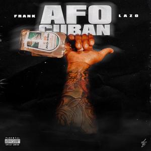 Afo cuban (Explicit)