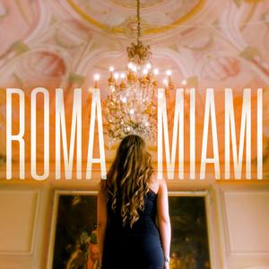 Roma Miami (Explicit)