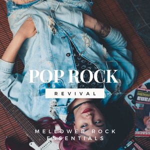 Pop Rock Revival: Mellower Rock Essentials, Vol. 17