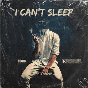 I Can't Sleep