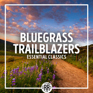 Bluegrass Trailblazers: Essential Classics