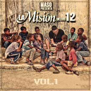 Maso Presenta La Mision De Los 12, Vol. 1