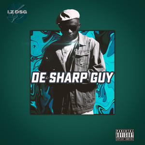 De Sharp Guy (Explicit)