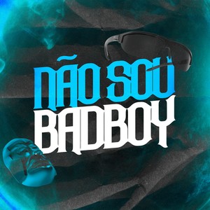 NAO SOU BAD BOY (Explicit)