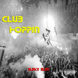 Club Hoppin (Explicit)