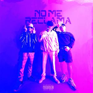 No Me Reclama (feat. Jazon HR, Lil foot & Sega Slowly) (Explicit)