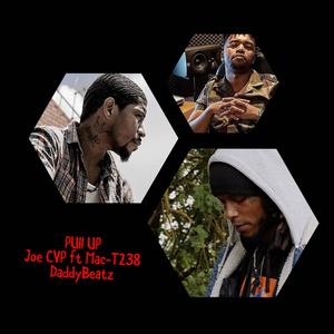 Pull up (feat. Joe CVP & Daddy Beatz) (Explicit)