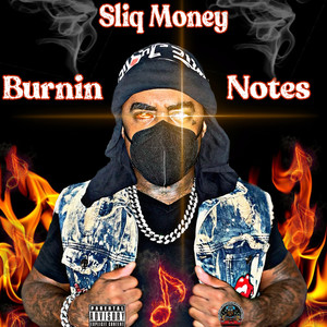 Burnin Notes (Explicit)