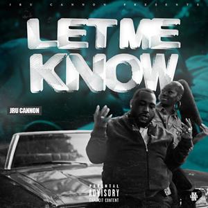 Let Me Know (Explicit)