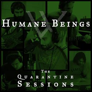 Humane Beings(The Quarantine Sessions) (Explicit)