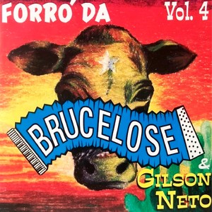 Forró da Brucelose & Gilson Neto, Vol. 4