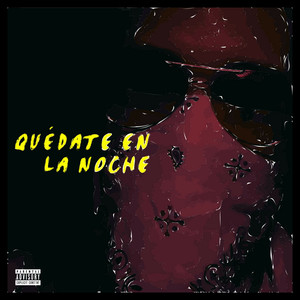 Quédate en la Noche (Explicit)