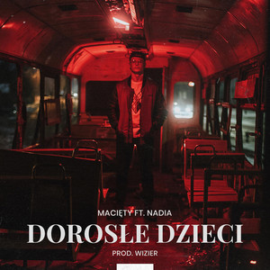 Dorosłe Dzieci (feat. Nadia) [Explicit]