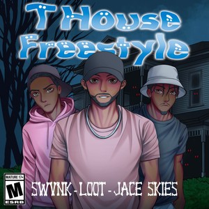 T House Freestyle (feat. Swvnk & Jace Skies) [Explicit]