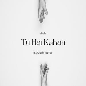 Tu Hai Kahan