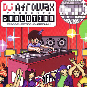 DJ Afrowax Presents eVolution