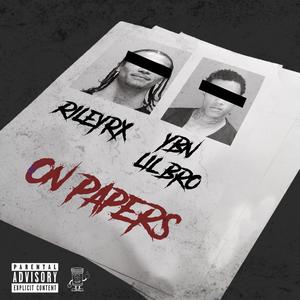 On Papers (feat. YBN LIL BRO) (Explicit)