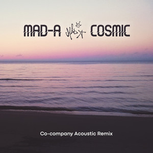Cosmic (Co-company Acoustic Remix)