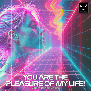 You Are the Pleasure of My Life!