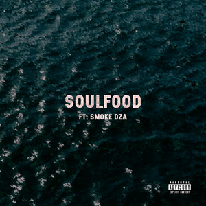 Soulfood (feat. Smoke DZA) (Explicit)
