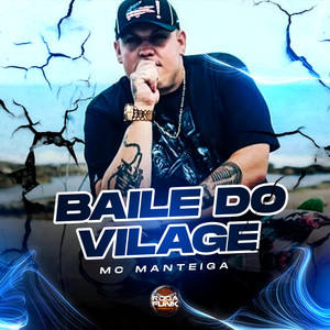 Baile do Vilage (Explicit)