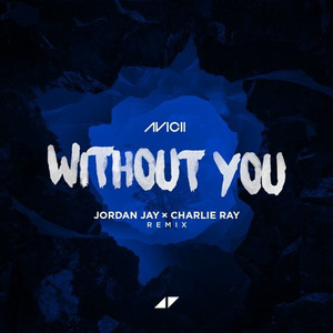 Without You (Jordan Jay × Charlie Ray Remix)