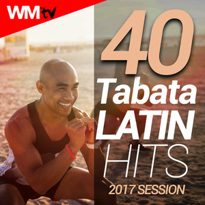 40 TABATA LATIN HITS 2017 SESSION