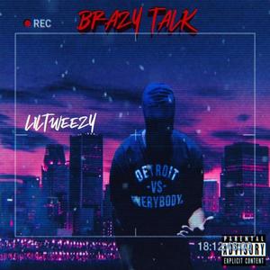 Brazy Talk (Explicit)