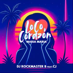 Loco Corazon (Maria Maria) (Club Mix)