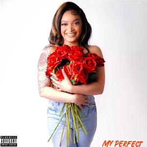 My Perfect (Explicit)