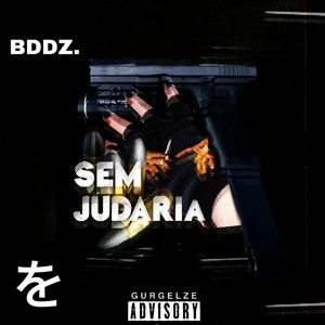 Sem Judaria (Explicit)